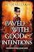 Paved with Good Intentions (War for the Rose Throne, #5)
