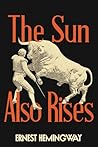 The Sun Also Rises by Ernest Hemingway