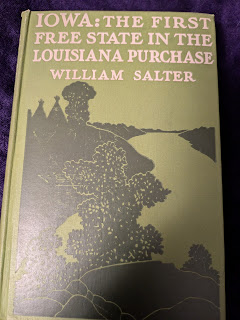 Iowa, the first free state in the Louisiana purchase : from its discovery to the admission of the state into the Union, 1673-1846