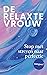 De relaxte vrouw: Stop met streven naar perfectie