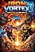 Iron Vortex: Battle for the...
