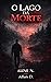 O Lago da Morte: Ecos do Qu...