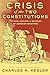 Crisis of the Two Constitut...