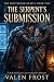 The Serpent's Submission: A...
