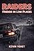 Raiders: Friends in Low Places