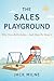 The Sales Playground by Jack Milne