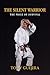 The Silent Warrior: The Pri...
