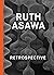 Ruth Asawa: Retrospective