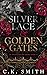 Silver Lace & Golden Gates