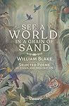 See a World in a Grain of Sand by William Blake