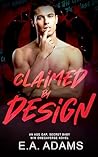 Claimed By Design: An Age-Gap, Secret Baby Dark M/M Omegaverse Novel (The Chase Book 2)