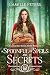 A Spoonful of Spells and Secrets by Camille Peters A Spoonful of Spells and Secrets by Camille Peters