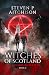 The Witches of Scotland: Th...