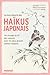 Le livre illustré des haïku...