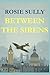 Between The Sirens