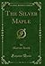 The Silver Maple (Classic Reprint)