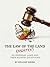 The Law of the Land (Mostly...