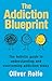The Addiction Blueprint by Oliver Rolfe