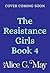 The Resistance Girls: Book 4