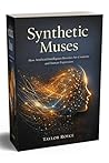 Synthetic Muses: ...