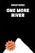 One More River