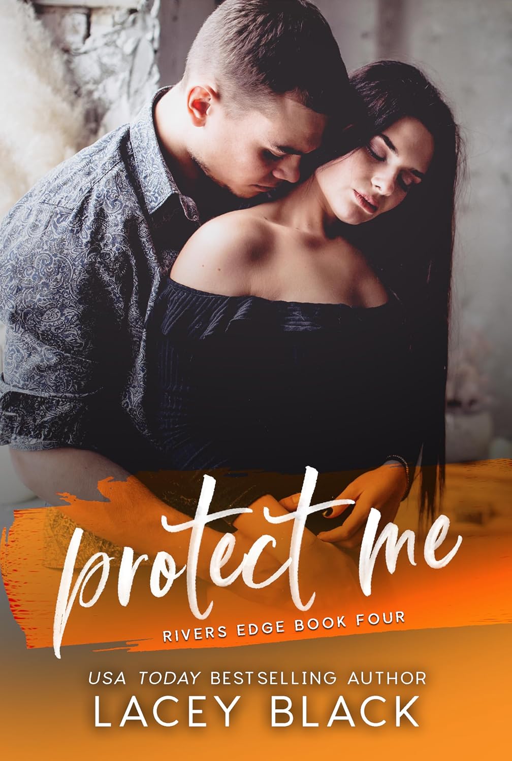 Protect Me (Rivers Edge, #4)