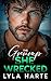 The Grump She Wrecked: A Small Town Forced Proximity Romance