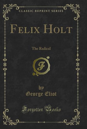 Felix Holt: The Radical