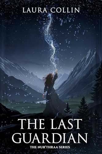 The Last Guardian (The Nur'thraa series Book 1)