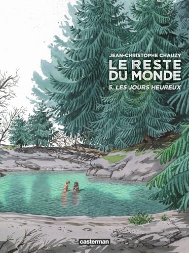 Le Reste du monde: Les jours heureux (5)