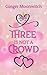 Three Is Not A Crowd