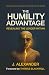 The Humility Advantage: Rev...