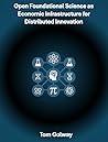 Open Foundational Science An Economic Infrastructure for Distributed Innovation
