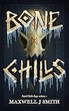 Bone Chills: A Tr...