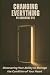 Changing Everything: Discov...