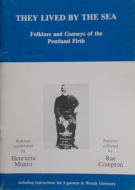 They Lived by the Sea: Folklore and Ganseys of the Pentland Firth