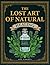 The Lost Art of Natural Hea...