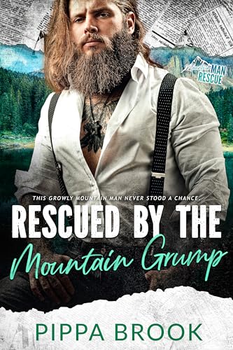 Rescued by the Mountain Grump: Mountain Man Rescue (Kindle Edition)