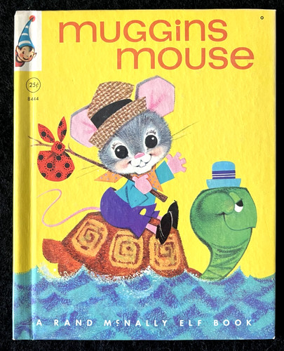 Muggins Mouse (A Rand McNally Elf Book - #8444)