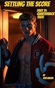 Settling the Score - Part 11: Quarterback Sack: An MM Enemies to Lovers Sports Dark Romance