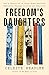 Freedom's Daughters by Celeste Headlee