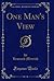 One Man's View (Classic Reprint)