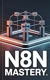 n8n Mastery: Buil...