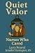 Quiet Valor: Nurses Who Cared