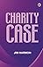 Charity Case