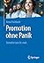 Promotion ohne Panik: Stressfrei zum Dr. med. (German Edition)