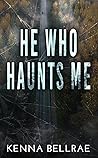 He Who Haunts Me (Swallow's Archive Duet #1)