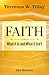 Faith: What It Is and What It Isn't - 2nd edition