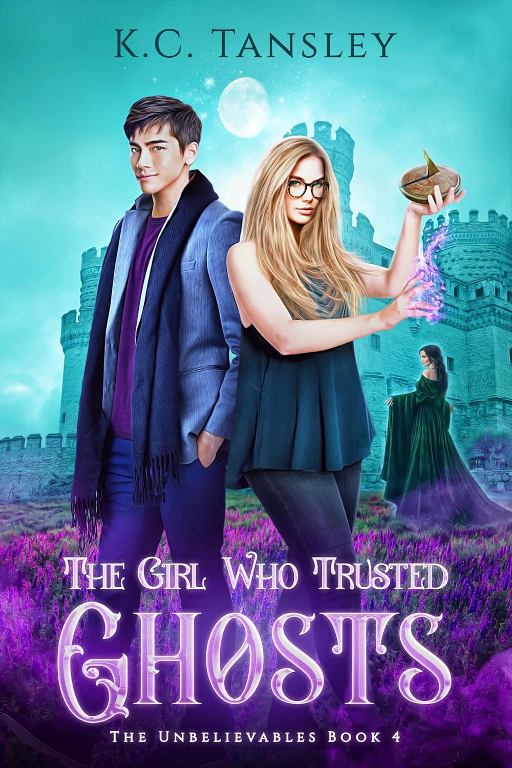 The Girl Who Trusted Ghosts (The Unbelievables #4)