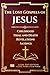 The Lost Gospels of Jesus -...